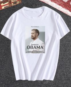 Ryan Gosling Obama movie meme T Shirt