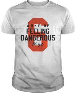 Baker Mayfield 6 woke up feeling dangerous signature T-shirt AA