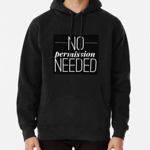 No Permission Needed Hoodie Thd