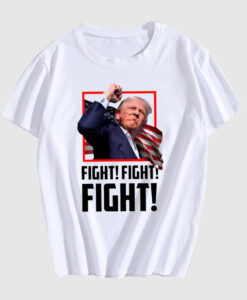 Trump FIGHT T Shirt